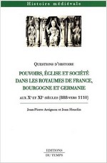 couverture du livre de Pouvoirs, église et société dans les royaumes de France, Bourgogne et Germanie (888- vers 1110) par Jean-Pierre Arrignon et Jean Heuclin
